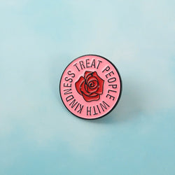 Treat People With Kindness Brooch